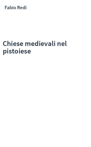 Chiese medievali nel pistoiese