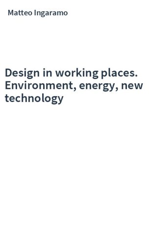 Design in working places. Environment, energy, new technology