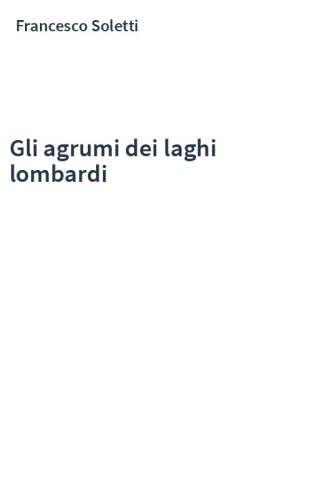 Gli agrumi dei laghi lombardi