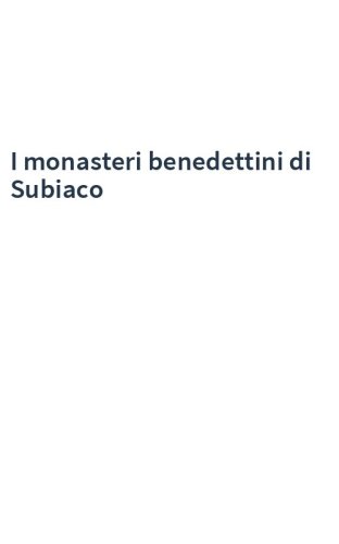 I monasteri benedettini di Subiaco