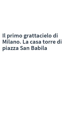 Il primo grattacielo di Milano. La casa torre di piazza San Babila
