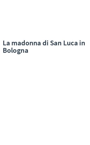 La madonna di San Luca in Bologna