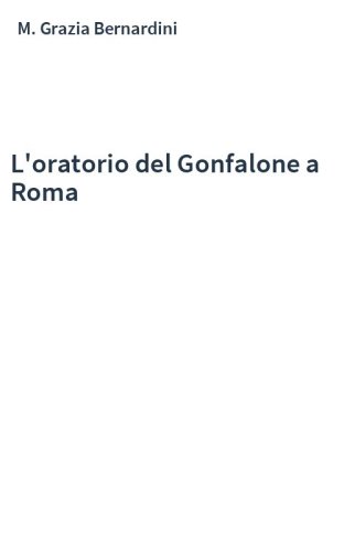 L'oratorio del Gonfalone a Roma
