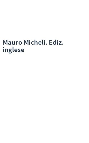 Mauro Micheli. Ediz. inglese