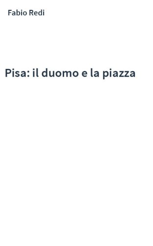 Pisa: il duomo e la piazza