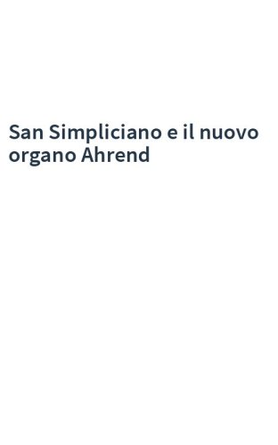 San Simpliciano e il nuovo organo Ahrend