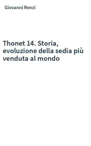 Thonet 14. Storia, evoluzione della sedia più venduta al mondo