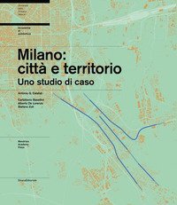 Milano: città e territorio. Uno studio di caso