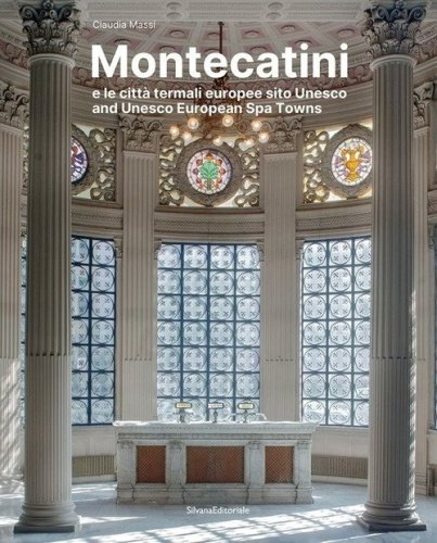 Montecatini e le città termali europee sito Unesco