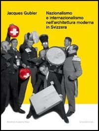 Nazionalismo e internazionalismo nell'architettura moderna in Svizzera