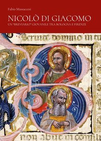 Nicolò di Giacomo. Un «breviario» giovanile tra Bologna e Firenze