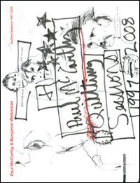 Paul McCarthy & Benjamin Weissman. Quilting sessions 1997-2008. Catalogo della mostra