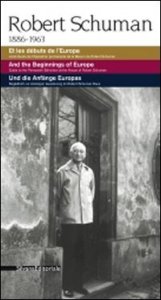 Robert Schuman 1886-1963. Et les débuts de l'Europe. Livret-guide de l'exposition permanente de la maison de Robert Schuman