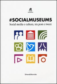 #Socialmuseums. Social media e cultura, tra post e tweet