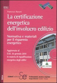 La certificazione energetica dell'involucro edilizio. Normativa e materiali per il risparmio energetico