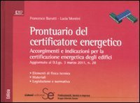 Prontuario del certificatore energetico. Accorgimenti e indicazioni per la certificazione energetica degli edifici