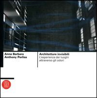 Architetture invisibili. L'esperienza dei luoghi attraverso gli odori