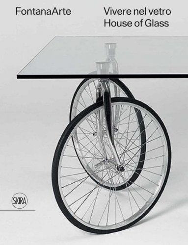 FontanaArte. Vivere nel vetro-House of glass