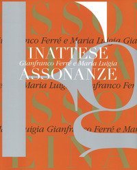 Gianfranco Ferré e Maria Luigia. Inattese assonanze