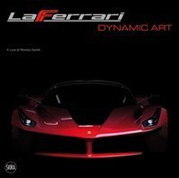 LaFerrari dynamic art. Ediz. italiana