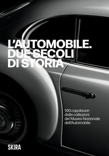 L'automobile: due secoli di storia