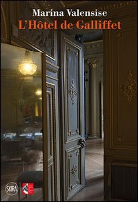 L'Hôtel de Galliffet. Ediz. italiana e francese
