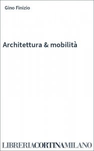 Architettura & mobilità