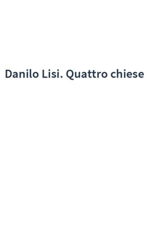 Danilo Lisi. Quattro chiese