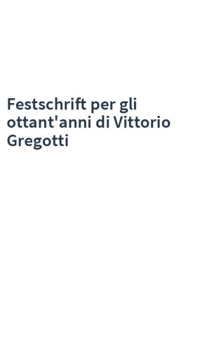 Festschrift per gli ottant'anni di Vittorio Gregotti