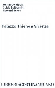 Palazzo Thiene a Vicenza