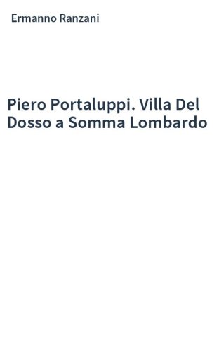 Piero Portaluppi. Villa Del Dosso a Somma Lombardo