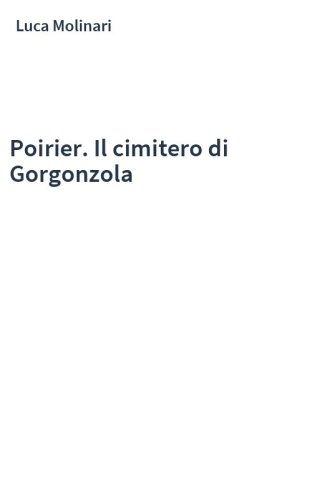 Poirier. Il cimitero di Gorgonzola