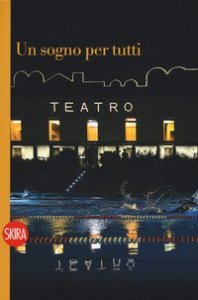 Un sogno per tutti. Il Parenti e i Bagni misteriosi