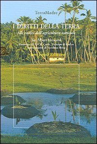 I diritti della terra. Alle radici dell'agricoltura naturale