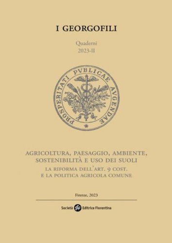 Agricoltura, paesaggio, ambiente, sostenibilità e uso dei suoli. La riforma dell'art. 9 cost. e la Politica Agricola Comune