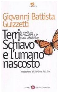 Terri Schiavo e l'umano nascosto. La medicina tecnologica e lo stato vegetativo