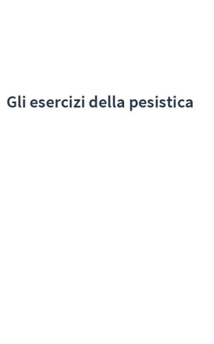 Gli esercizi della pesistica
