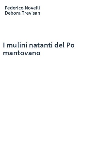 I mulini natanti del Po mantovano