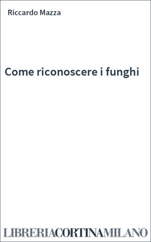 Come riconoscere i funghi