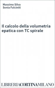 Il calcolo della volumetria epatica con TC spirale