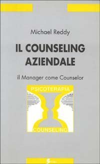 Il counseling aziendale. Il manager come counselor