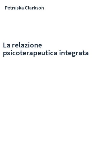 La relazione psicoterapeutica integrata