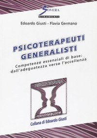 Psicoterapeuti generalisti. Competenze essenziali di base: dall'adeguatezza verso l'eccellenza