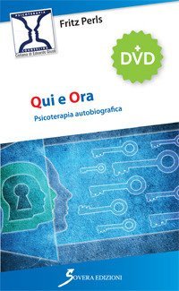 Qui e ora. Psicoterapia autobiografica
