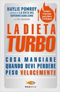La dieta turbo. Cosa mangiare quando devi perdere peso velocemente