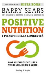 Positive nutrition. I pilastri della longevità