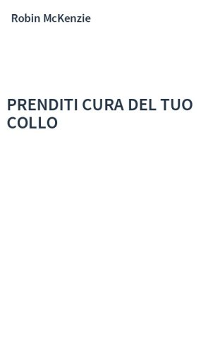 PRENDITI CURA DEL TUO COLLO