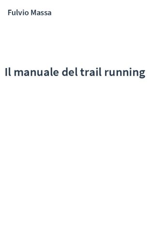 Il manuale del trail running