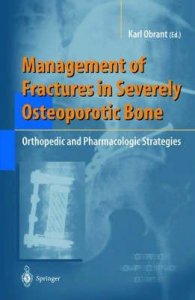 Management of Fractures in Severely Osteoporotic Bone