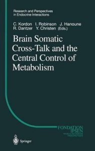 Brain Somatic Cross-Talk and the Central Control of Metabolism